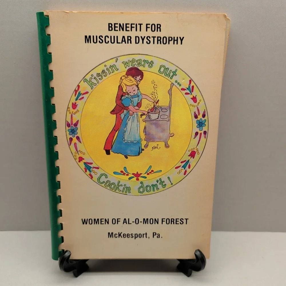 Kissin' Wears Out Cookin Don't Cookbook Women Of Al-O-Mon Forest Mckeesport 1978